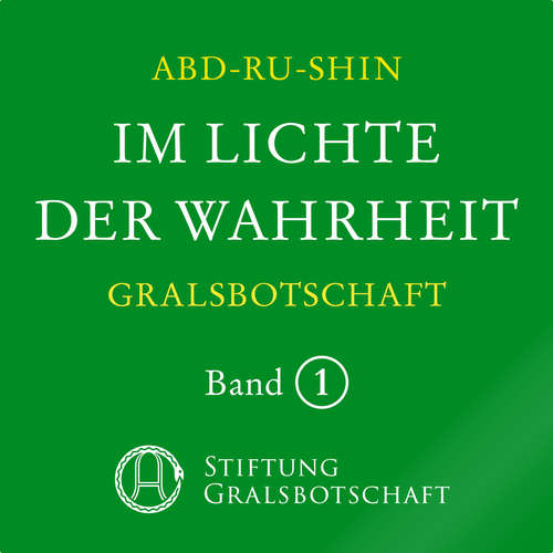 Hoerbuch Im Lichte der Wahrheit - Gralsbotschaft - Abd-ru-shin - Jürgen Sprick