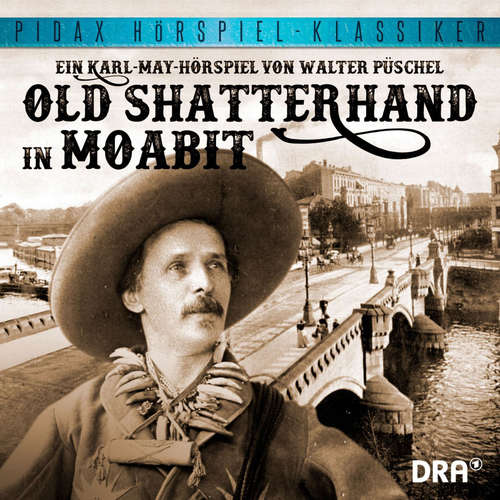Hoerbuch Old Shatterhand in Moabit - Walter Pueschel - Gerd Ehlers