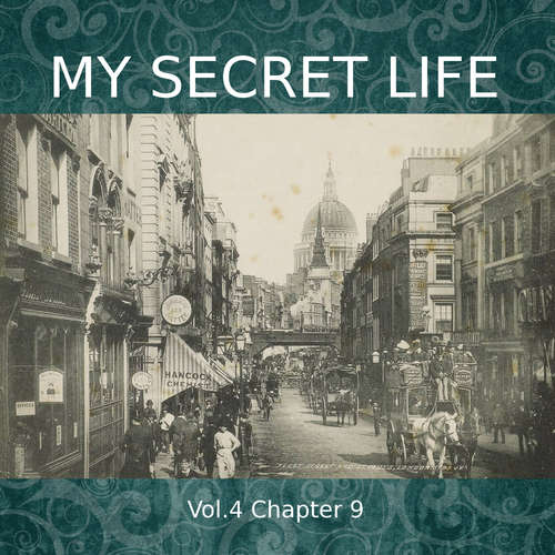 Audiobook My Secret Life, Vol. 4 Chapter 9 - Dominic Crawford Collins - Dominic Crawford Collins