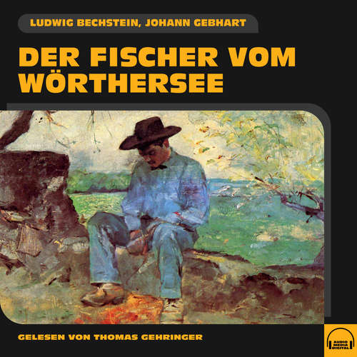 Hoerbuch Der Fischer vom Wörthersee - Ludwig Bechstein - Thomas Gehringer