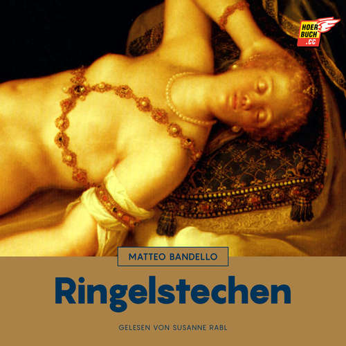 Hoerbuch Ringelstechen - Matteo Bandello - Susanne Rabl