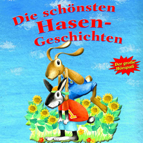 Hoerbuch Die schönsten Hasen Geschichten - Wilhelm Weglehner - Thomas Prüfer