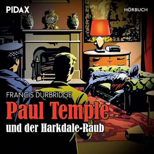 Hoerbuch Paul Temple und der Harkdale-Raub - Francis Durbridge - Omid-Paul Eftekhari