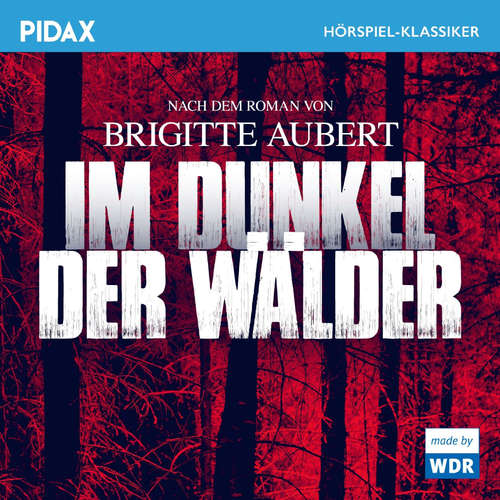 Hoerbuch Im Dunkel der Wälder - Brigitte Aubert - Anna Magdalena Fitzi