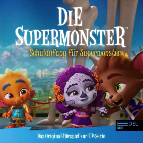 Hoerbuch Schulanfang für Supermonster (Das Original-Hörspiel zur TV-Serie) - Thomas Karallus - Michael Bideller