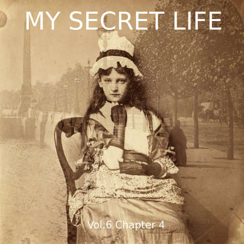 Audiobook My Secret Life, Vol. 6 Chapter 4 - Dominic Crawford Collins - Dominic Crawford Collins
