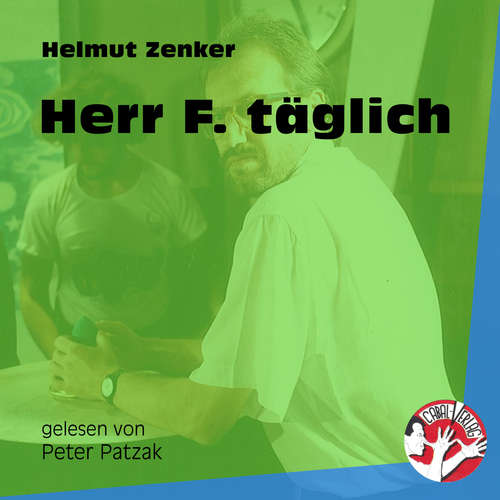 Hoerbuch Herr F. täglich - Helmut Zenker - Peter Patzak