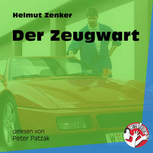 Hoerbuch Der Zeugwart - Helmut Zenker - Peter Patzak