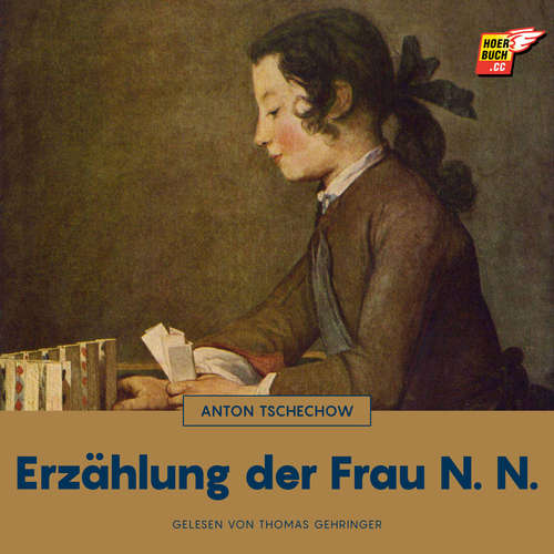 Hoerbuch Erzählung der Frau N. N. - Anton Tschechow - Thomas Gehringer
