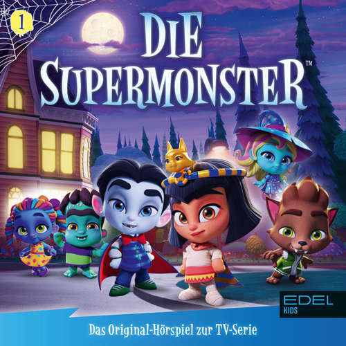 Hoerbuch Folge 1: Willkommen bei den Supermonstern (Das Original-Hörspiel zur TV-Serie) - Marcus Giersch - Franciska Friede