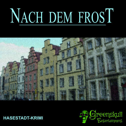 Hoerbuch Nach dem Frost -  - Ernst Meincke