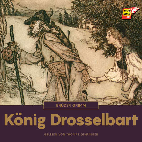 Hoerbuch König Drosselbart - Brüder Grimm - Thomas Gehringer