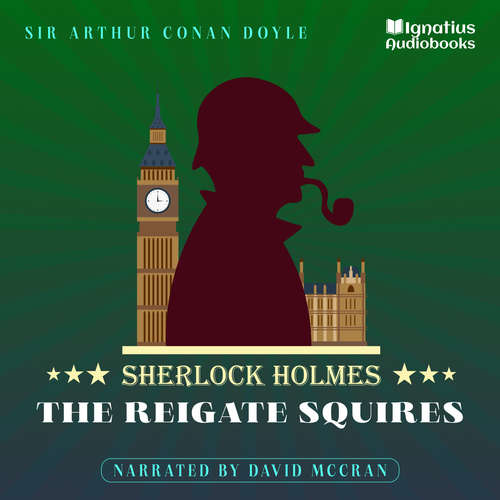 Audiobook The Reigate Squires - Sir Arthur Conan Doyle - David McCran