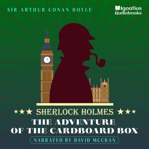 Audiobook The Adventure of the Cardboard Box - Sir Arthur Conan Doyle - David McCran