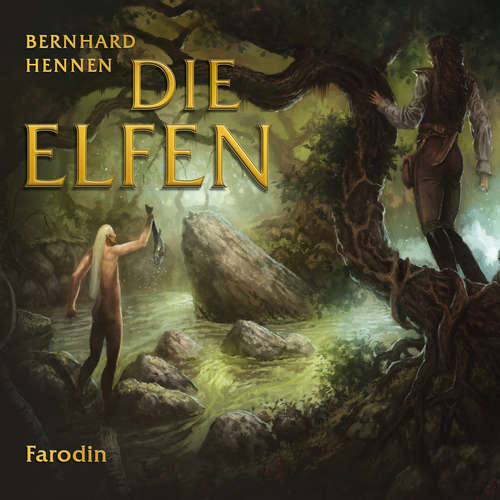 Hoerbuch Die Elfen - Farodin - Bernhard Hennen - Dietmar Wunder