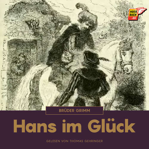 Hoerbuch Hans im Glück - Brüder Grimm - Thomas Gehringer
