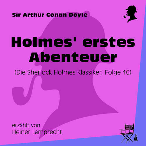 Hoerbuch Holmes' erstes Abenteuer (Die Sherlock Holmes Klassiker, Folge 16) - Sir Arthur Conan Doyle - Heiner Lamprecht