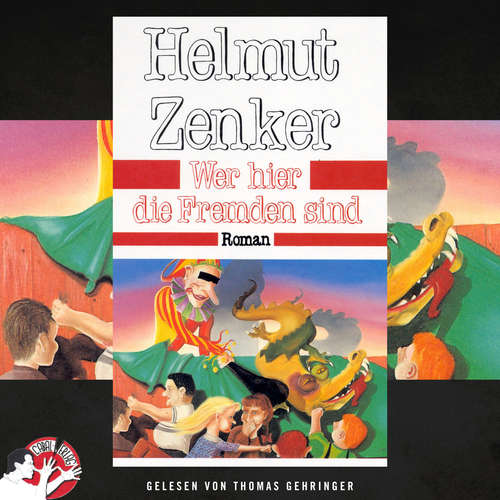 Hoerbuch Wer hier die Fremden sind - Helmut Zenker - Thomas Gehringer