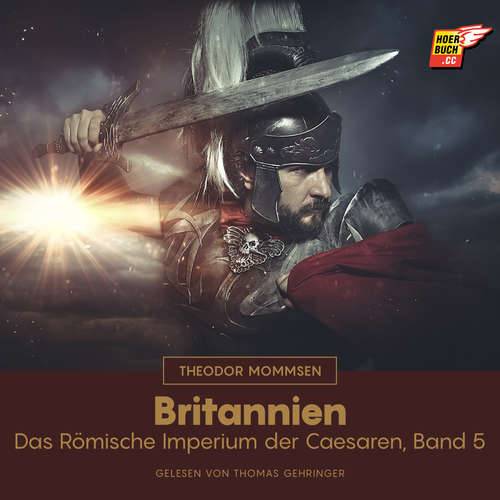 Hoerbuch Britannien - Theodor Mommsen - Thomas Gehringer