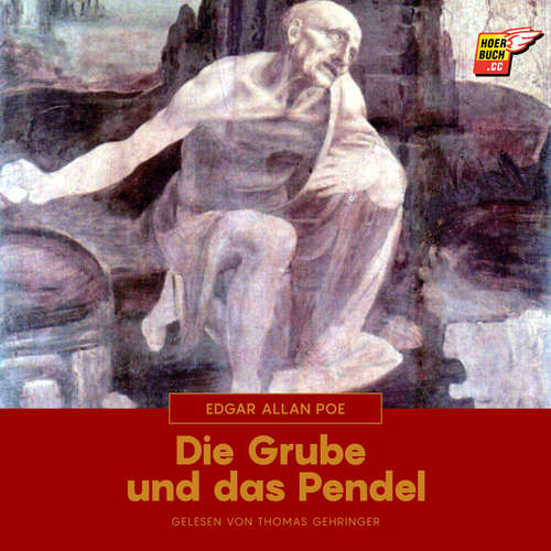 Hoerbuch Die Grube und das Pendel - Edgar Allan Poe - Thomas Gehringer