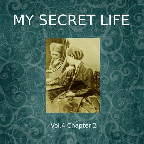 Audiobook My Secret Life, Vol. 4 Chapter 2 - Dominic Crawford Collins - Dominic Crawford Collins