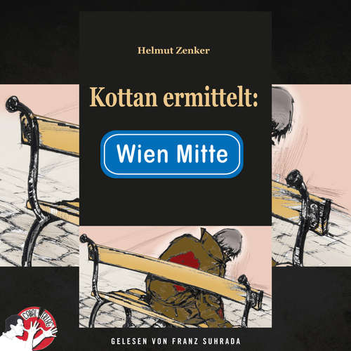 Hoerbuch Kottan ermittelt: Wien Mitte - Helmut Zenker - Franz Suhrada