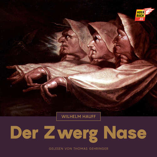Hoerbuch Der Zwerg Nase - Wilhelm Hauff - Thomas Gehringer