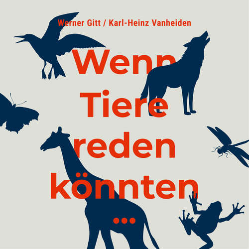 Hoerbuch Wenn Tiere reden könnten ... - Karl-Heinz Vanheiden - Werner Gitt