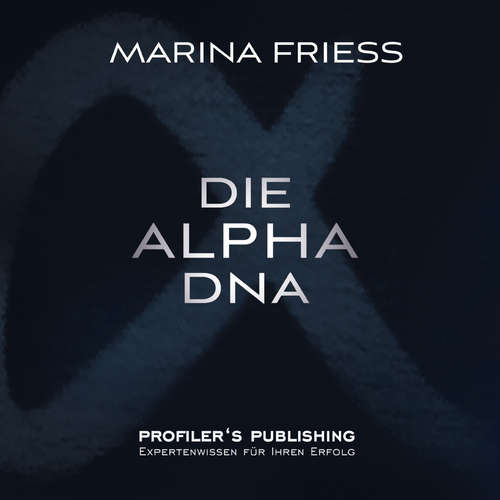 Hoerbuch Die Alpha DNA - Marina Friess - Marina Friess