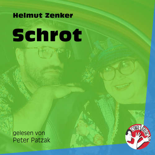 Hoerbuch Schrot - Helmut Zenker - Peter Patzak