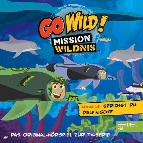 Hoerbuch Folge 18: Sprichst du Delfinisch? / Die Tortuga lernt schwimmen! (Das Original-Hörspiel zur TV-Serie) - Andreas Lueck - Max Rinke