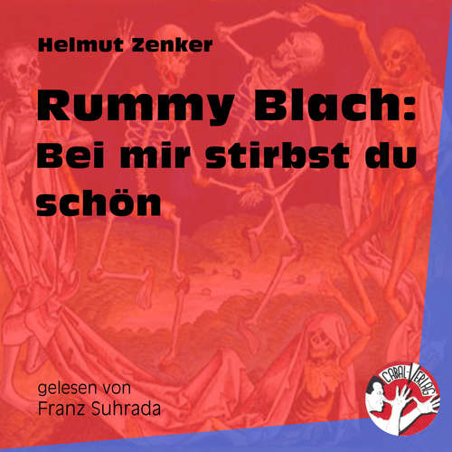 Hoerbuch Rummy Blach: Bei mir stirbst du schön - Helmut Zenker - Franz Suhrada