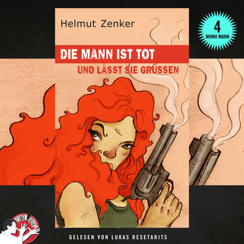 Hoerbuch Die Mann ist tot und lässt sie grüßen - Helmut Zenker - Lukas Resetarits