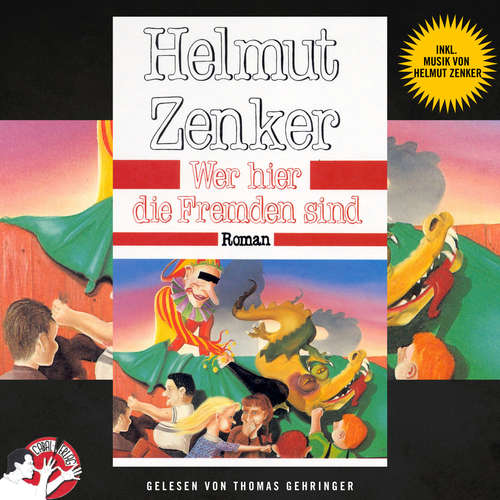 Hoerbuch Wer hier die Fremden sind - Helmut Zenker - Thomas Gehringer