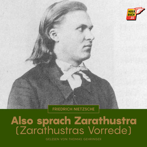 Hoerbuch Also sprach Zarathustra (Zarathustras Vorrede) - Friedrich Nietzsche - Thomas Gehringer