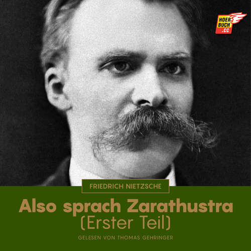 Hoerbuch Also sprach Zarathustra (Erster Teil) - Friedrich Nietzsche - Thomas Gehringer