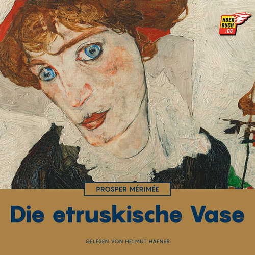 Hoerbuch Die etruskische Vase - Prosper Mérimée - Helmut Hafner