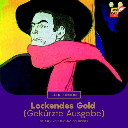 Hoerbuch Lockendes Gold - Jack London - Thomas Gehringer