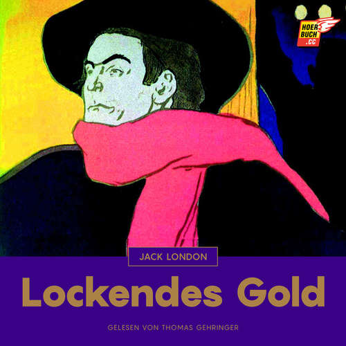 Hoerbuch Lockendes Gold - Jack London - Thomas Gehringer
