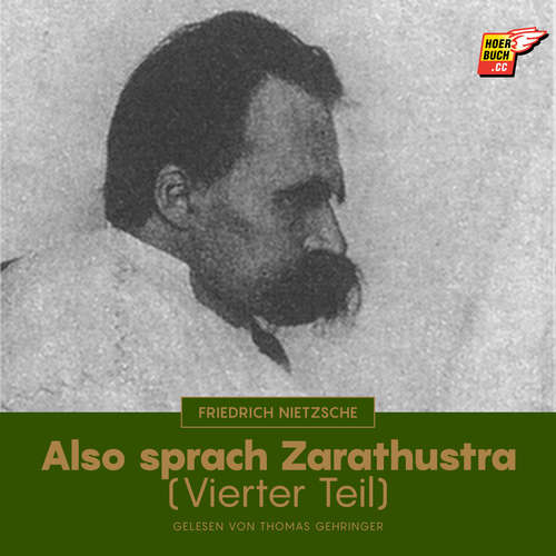 Hoerbuch Also sprach Zarathustra (Vierter Teil) - Friedrich Nietzsche - Thomas Gehringer