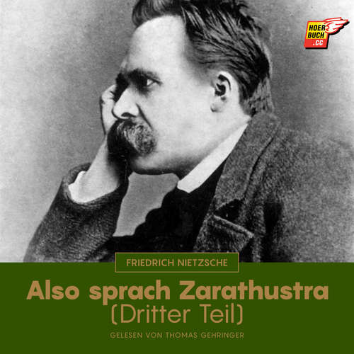 Hoerbuch Also sprach Zarathustra (Dritter Teil) - Friedrich Nietzsche - Thomas Gehringer