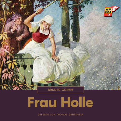 Hoerbuch Frau Holle - Brüder Grimm - Thomas Gehringer