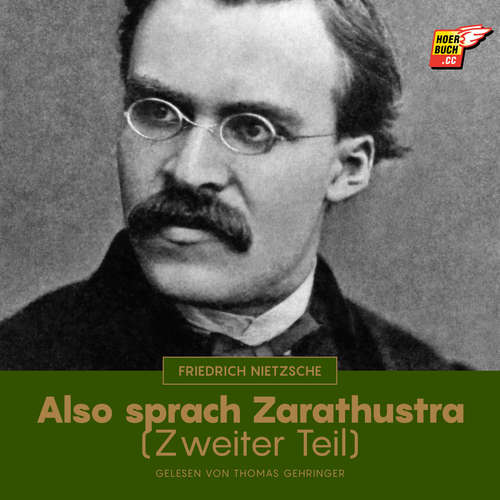 Hoerbuch Also sprach Zarathustra (Zweiter Teil) - Friedrich Nietzsche - Thomas Gehringer