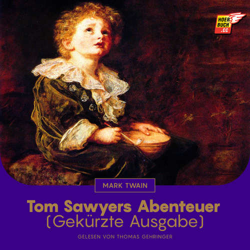 Hoerbuch Tom Sawyers Abenteuer - Mark Twain - Thomas Gehringer