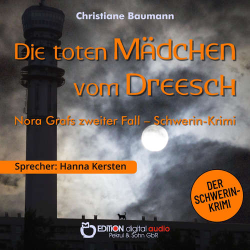 Hoerbuch Die toten Mädchen vom Dreesch - Christiane Baumann - Hanna Kersten