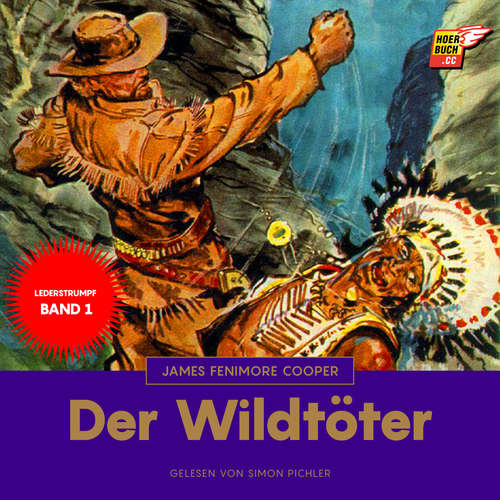 Hoerbuch Der Wildtöter - James Fenimore Cooper - Simon Pichler