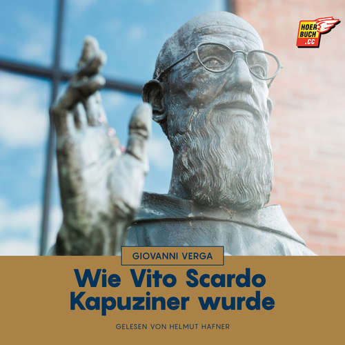 Hoerbuch Wie Vito Scardo Kapuziner wurde - Giovanni Verga - Helmut Hafner