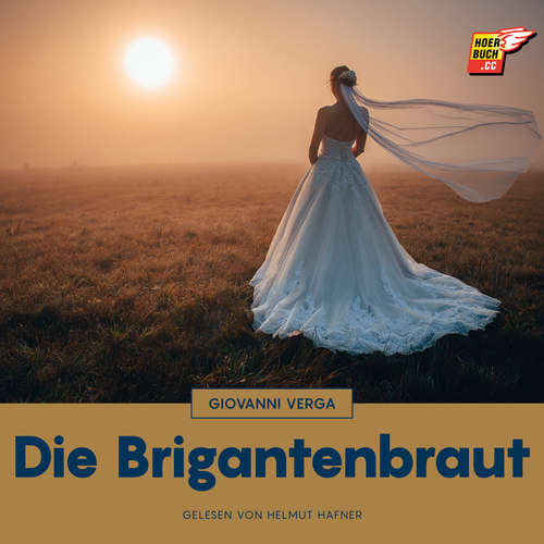 Hoerbuch Die Brigantenbraut - Giovanni Verga - Helmut Hafner