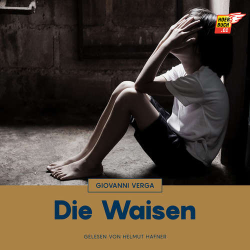 Hoerbuch Die Waisen - Giovanni Verga - Helmut Hafner