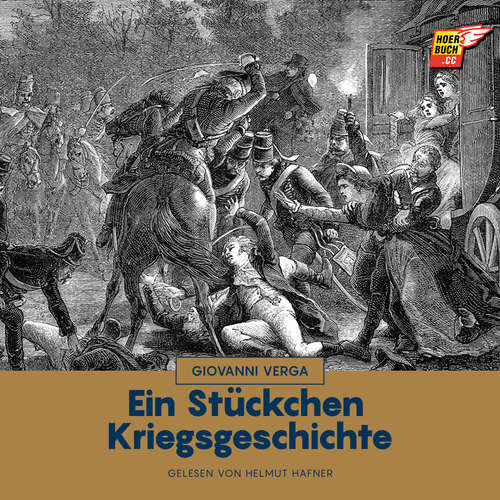 Hoerbuch Ein Stückchen Kriegsgeschichte - Giovanni Verga - Helmut Hafner